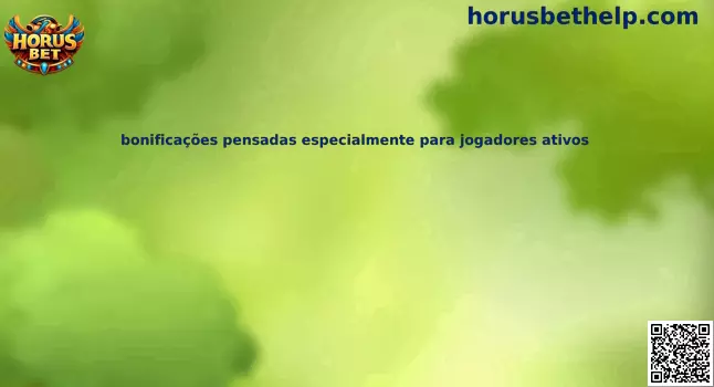 Bonificaciones pensadas especialmente para jugadores activos en Horus Bet