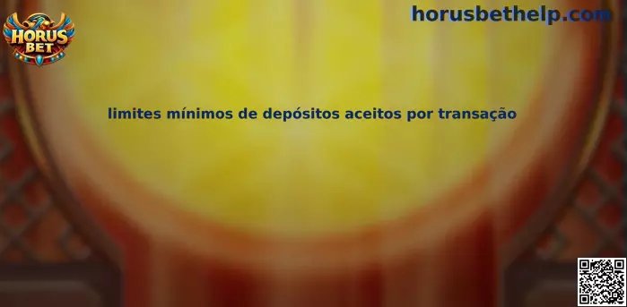 Guía sobre límites mínimos de depósitos aceptados por transacción en Horus Bet