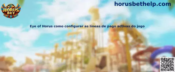Configuración de líneas de pago activas de Eye of Horus