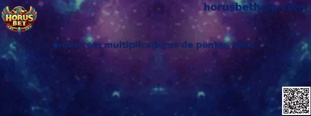 Jogos com multiplicadores de pontos altos