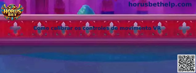 Calibración de controles de movimiento VR