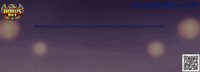 Melhores jogos de cartas coleccionáveis de estratégia para Android