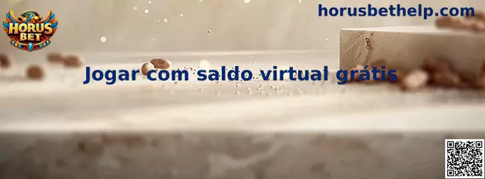 Jogar com saldo virtual grátis