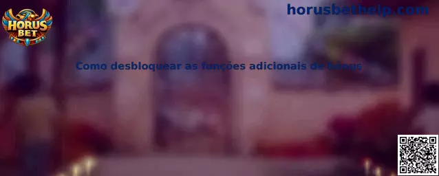 Guía sobre funciones adicionales de bonos de Horus Bet