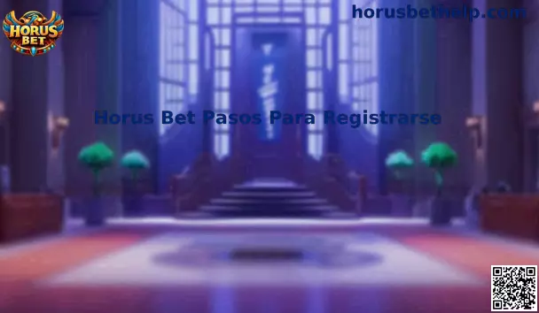 Pasos para registrarse Horus Bet